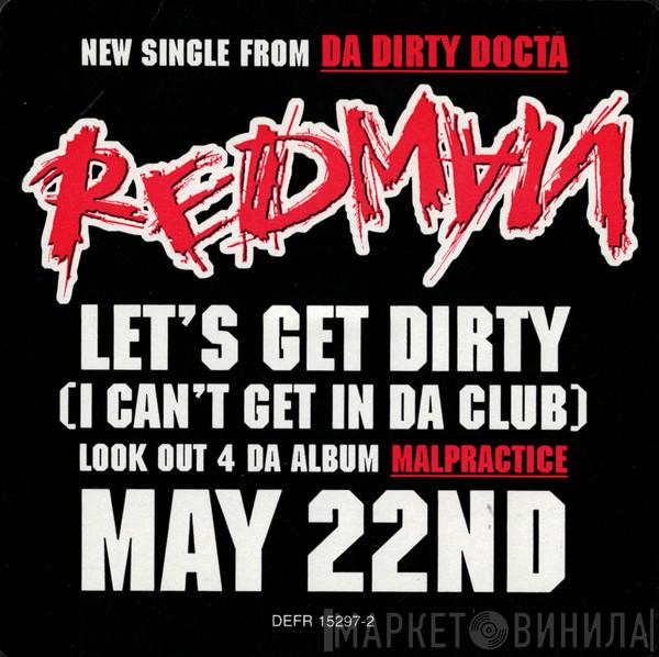 Featuring Redman  DJ Kool  - Let's Get Dirty (I Can't Get In Da Club)