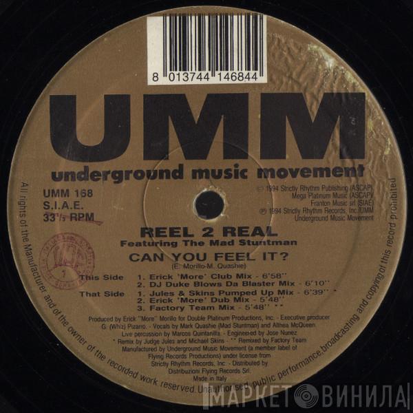 Featuring Reel 2 Real  The Mad Stuntman  - Can You Feel It?