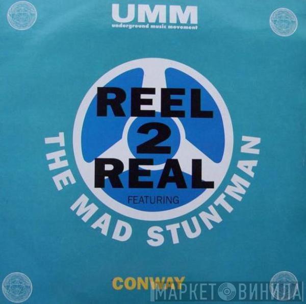 Featuring Reel 2 Real  The Mad Stuntman  - Conway