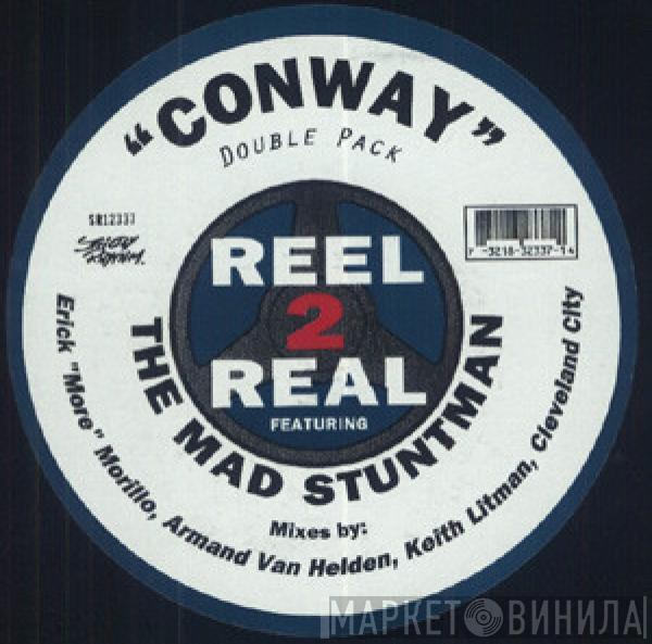 Featuring Reel 2 Real  The Mad Stuntman  - Conway