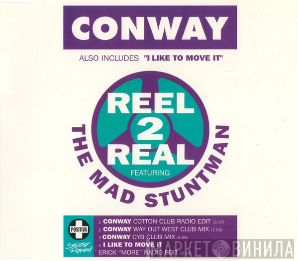 Featuring Reel 2 Real  The Mad Stuntman  - Conway