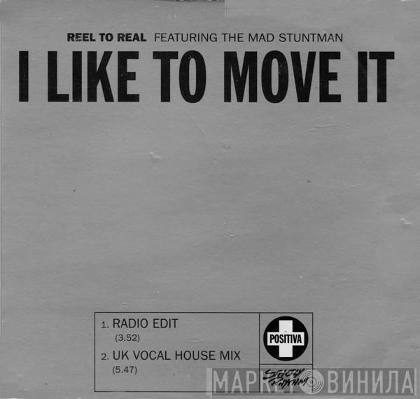 Featuring Reel 2 Real  The Mad Stuntman  - I Like To Move It