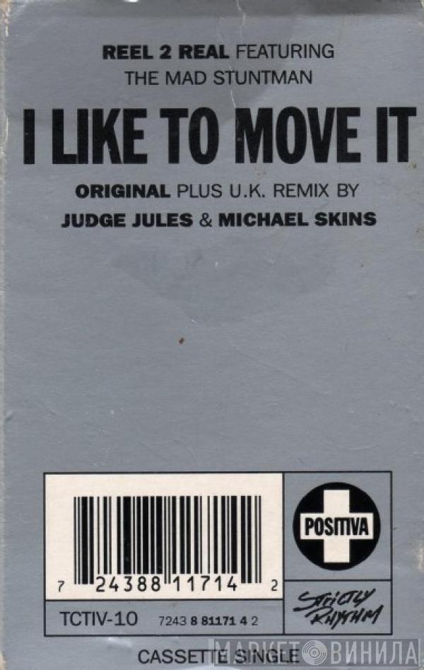 Featuring Reel 2 Real  The Mad Stuntman  - I Like To Move It