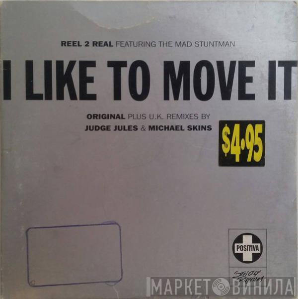 Featuring Reel 2 Real  The Mad Stuntman  - I Like To Move It