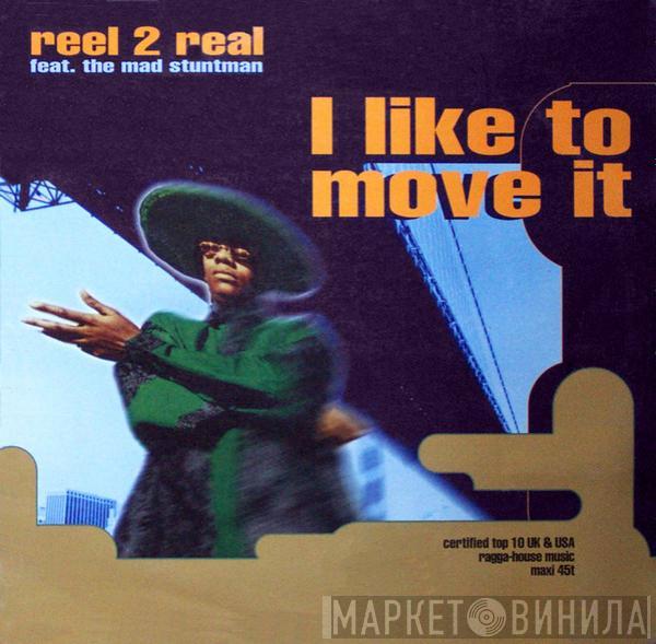 Featuring Reel 2 Real  The Mad Stuntman  - I Like To Move It