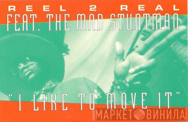 Featuring Reel 2 Real  The Mad Stuntman  - I Like To Move It