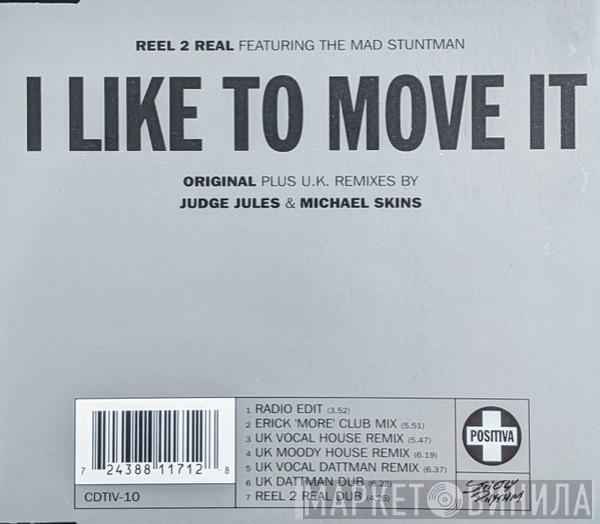 Featuring Reel 2 Real  The Mad Stuntman  - I Like To Move It