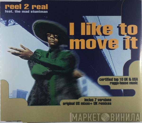 Featuring Reel 2 Real  The Mad Stuntman  - I Like To Move It