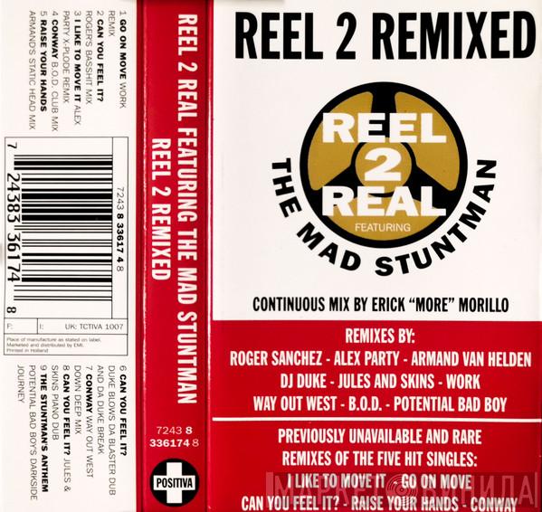 Featuring Reel 2 Real  The Mad Stuntman  - Reel 2 Remixed