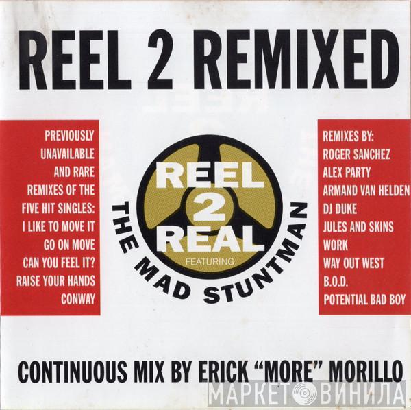 Featuring Reel 2 Real  The Mad Stuntman  - Reel 2 Remixed