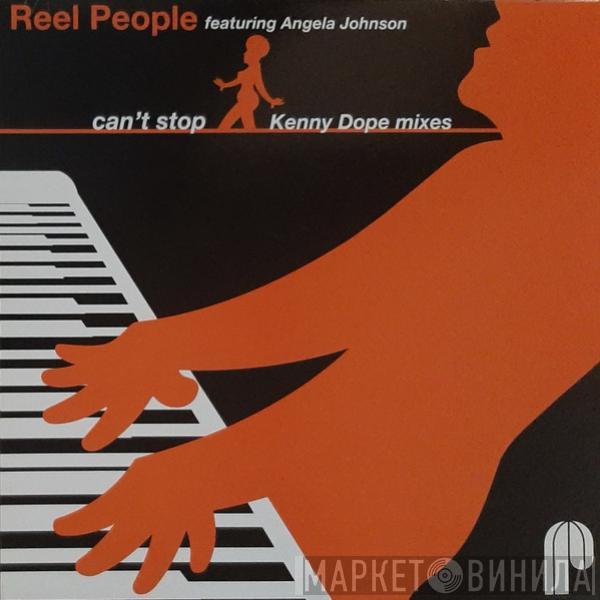 Featuring Reel People  Angela Johnson  - Can't Stop (Kenny Dope Remixes)