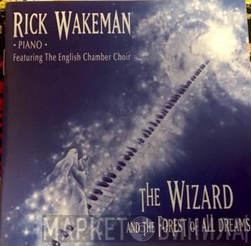 Featuring Rick Wakeman  The English Chamber Choir  - The Wizard And The Forest Of All Dreams