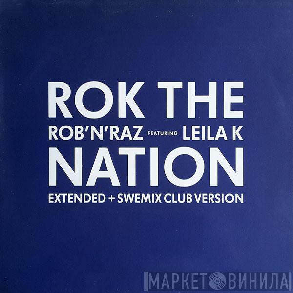 Featuring Rob 'N' Raz  Leila K  - Rok The Nation