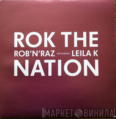 Featuring Rob 'N' Raz  Leila K  - Rok The Nation