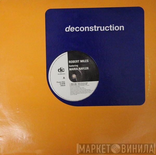 Featuring Robert Miles  Maria Nayler  - One & One
