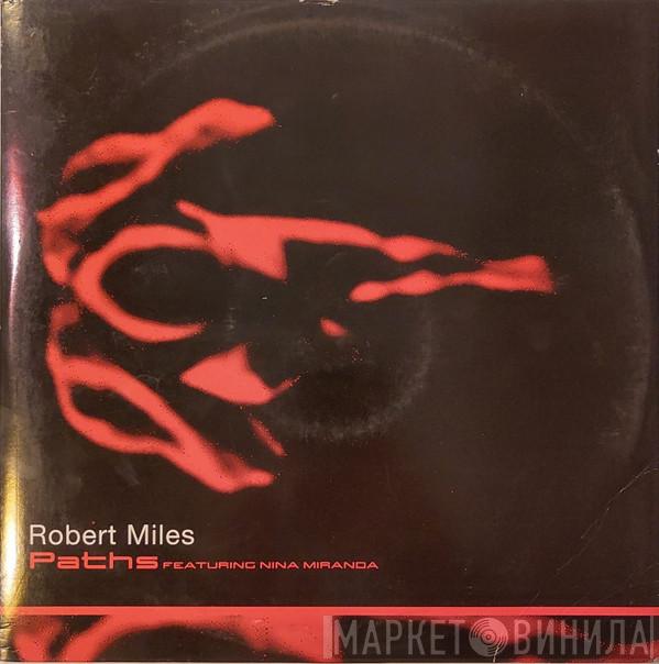 Featuring Robert Miles  Nina Miranda  - Paths