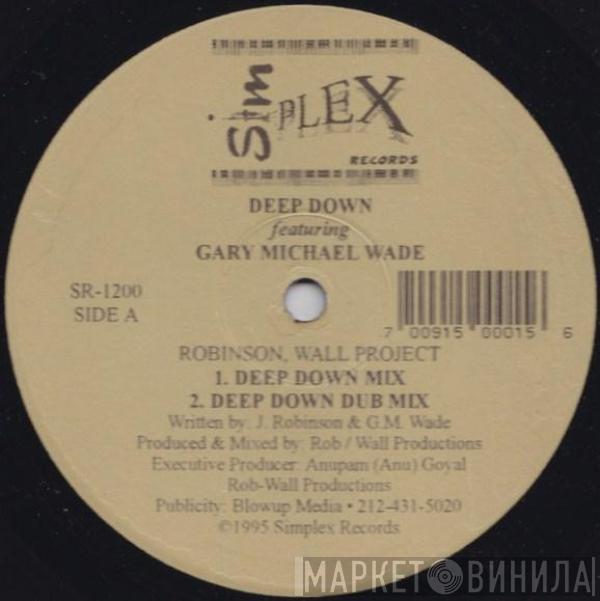 Featuring Robinson Wall Project  Gary Michael Wade  - Deep Down