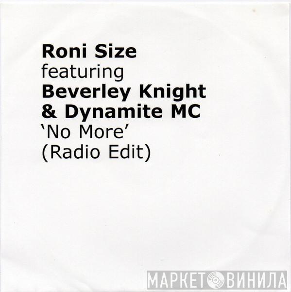 Featuring Roni Size & Beverley Knight  Dynamite MC  - No More