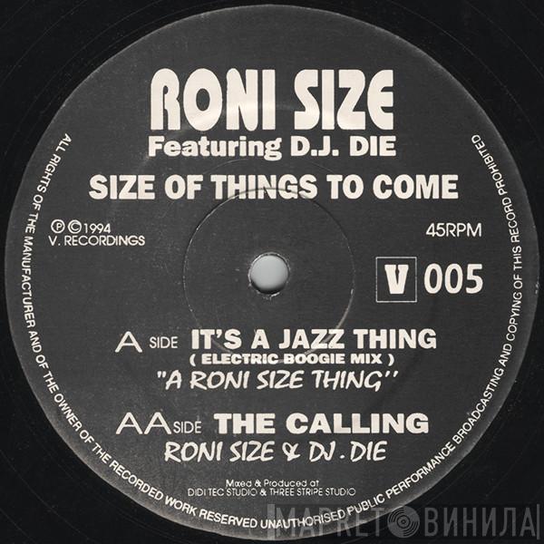 Featuring Roni Size  DJ Die  - Size Of Things To Come