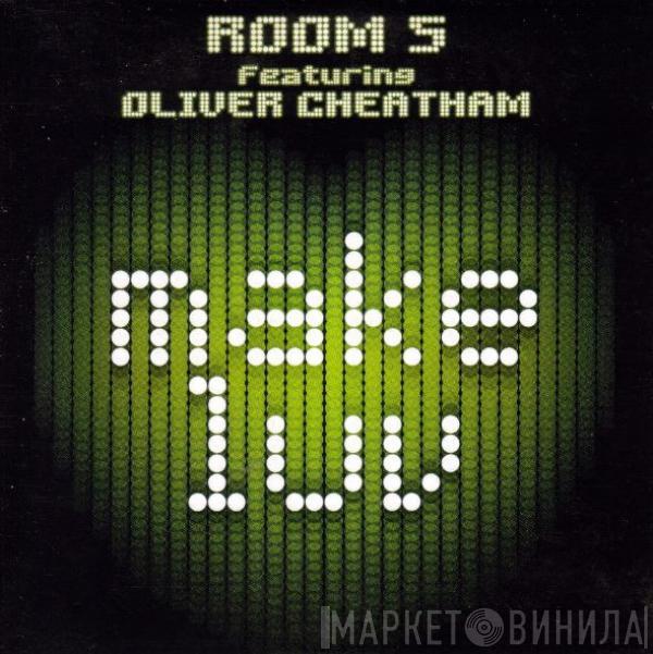 Featuring Room 5  Oliver Cheatham  - Make Luv