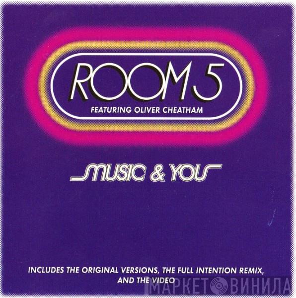 Featuring Room 5  Oliver Cheatham  - Music & You
