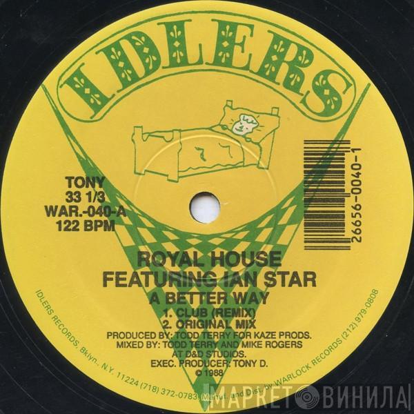 Featuring Royal House  Ian Star  - A Better Way