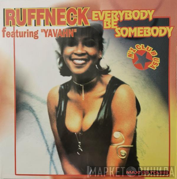 Featuring Ruffneck  Yavahn  - Everybody Be Somebody