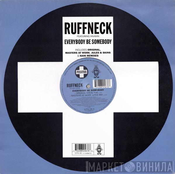 Featuring Ruffneck  Yavahn  - Everybody Be Somebody