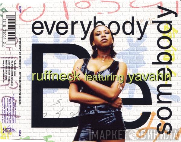 Featuring Ruffneck  Yavahn  - Everybody Be Somebody