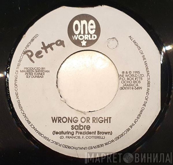 Featuring Sabre   Prezident Brown  - Wrong Or Right