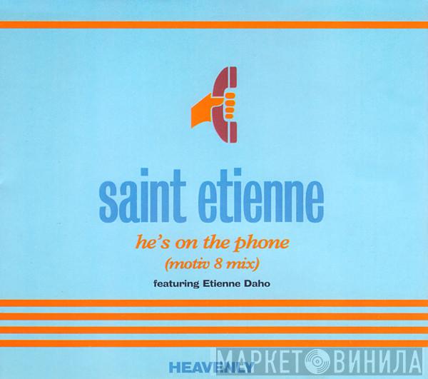 Featuring Saint Etienne  Etienne Daho  - He's On The Phone (Motiv 8 Mix)