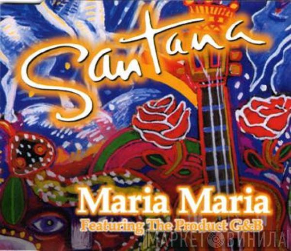 Featuring Santana  The Product G&B  - Maria Maria