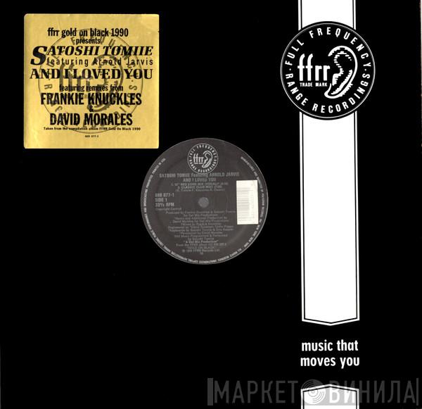 Featuring Satoshi Tomiie  Arnold Jarvis  - And I Loved You