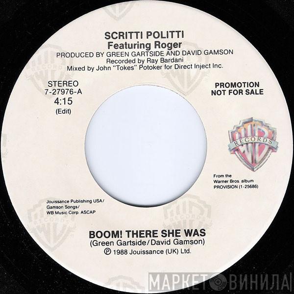 Featuring Scritti Politti  Roger Troutman  - Boom! There She Was