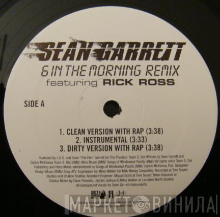 Featuring Sean Garrett  Rick Ross  - 6 In The Morning Remix