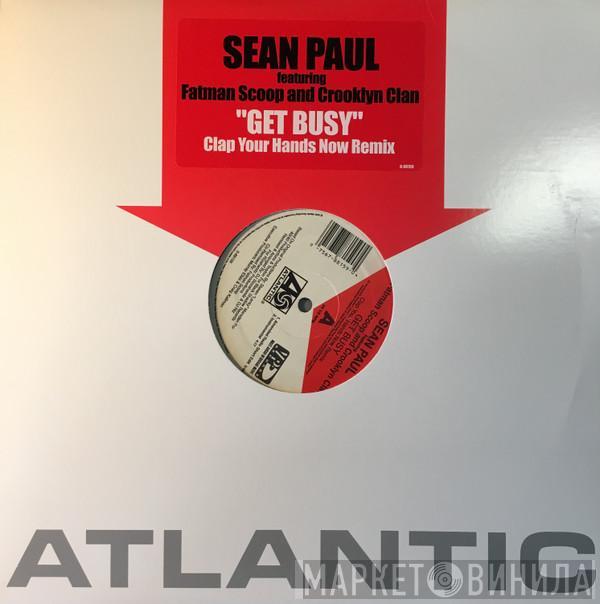 Featuring Sean Paul And Fatman Scoop  Crooklyn Clan  - Get Busy (Clap Your Hands Now Remix)