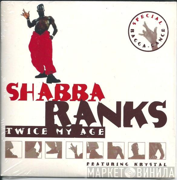 Featuring Shabba Ranks  Krystal   - Twice My Age