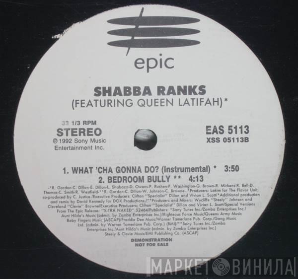 Featuring Shabba Ranks  Queen Latifah  - What 'Cha Gonna Do?