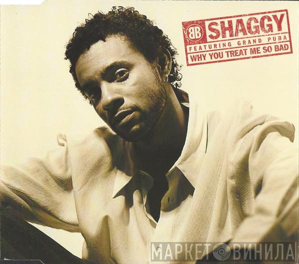 Featuring Shaggy  Grand Puba  - Why You Treat Me So Bad