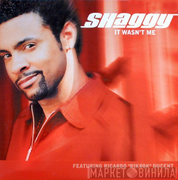 Featuring Shaggy  Ricardo "Rik Rok" Ducent  - It Wasn't Me