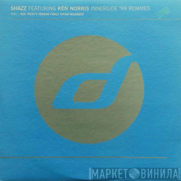 Featuring Shazz  Ken Norris  - Innerside '99 Remixes - Part 1