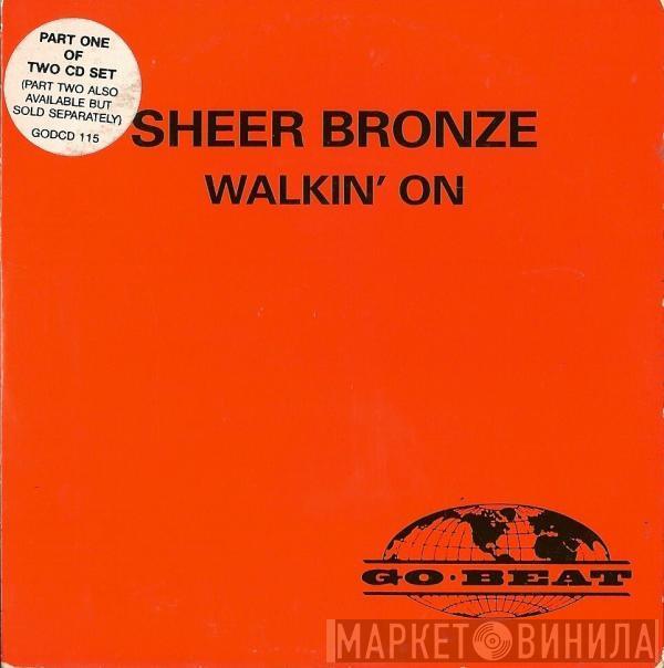 Featuring Sheer Bronze  Lisa Millett  - Walkin' On