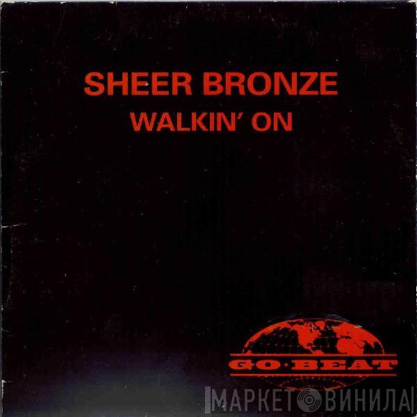 Featuring Sheer Bronze  Lisa Millett  - Walkin' On