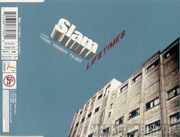 Featuring Slam  Tyrone Palmer  - Lifetimes