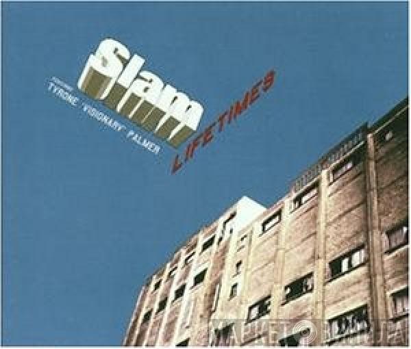 Featuring Slam  Tyrone Palmer  - Lifetimes