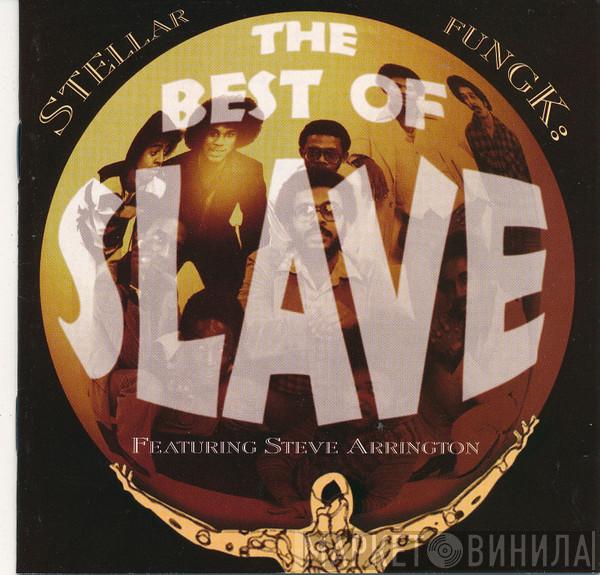 Featuring Slave  Steve Arrington  - Stellar Fungk : The Best Of Slave Featuring Steve Arrington
