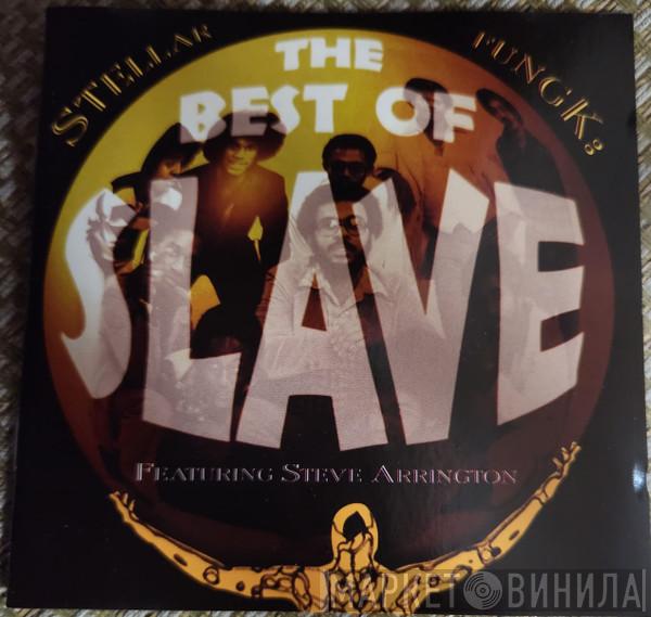 Featuring Slave  Steve Arrington  - Stellar Fungk : The Best Of Slave Featuring Steve Arrington