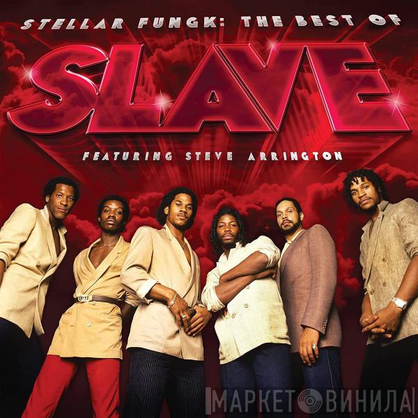 Featuring Slave  Steve Arrington  - Stellar Fungk: The Best Of Slave Featuring Steve Arrington