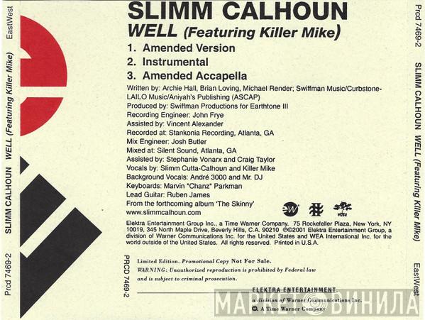 Featuring Slimm Calhoun  Killer Mike  - Well
