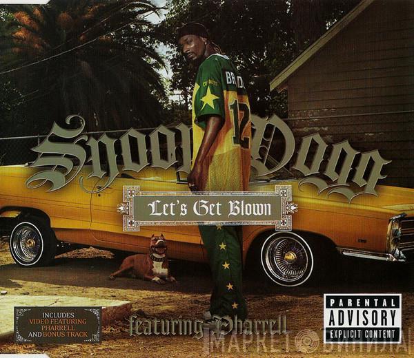 Featuring Snoop Dogg  Pharrell Williams  - Let's Get Blown